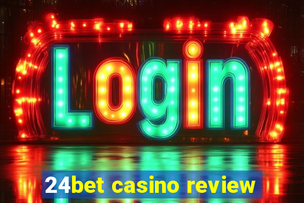 24bet casino review